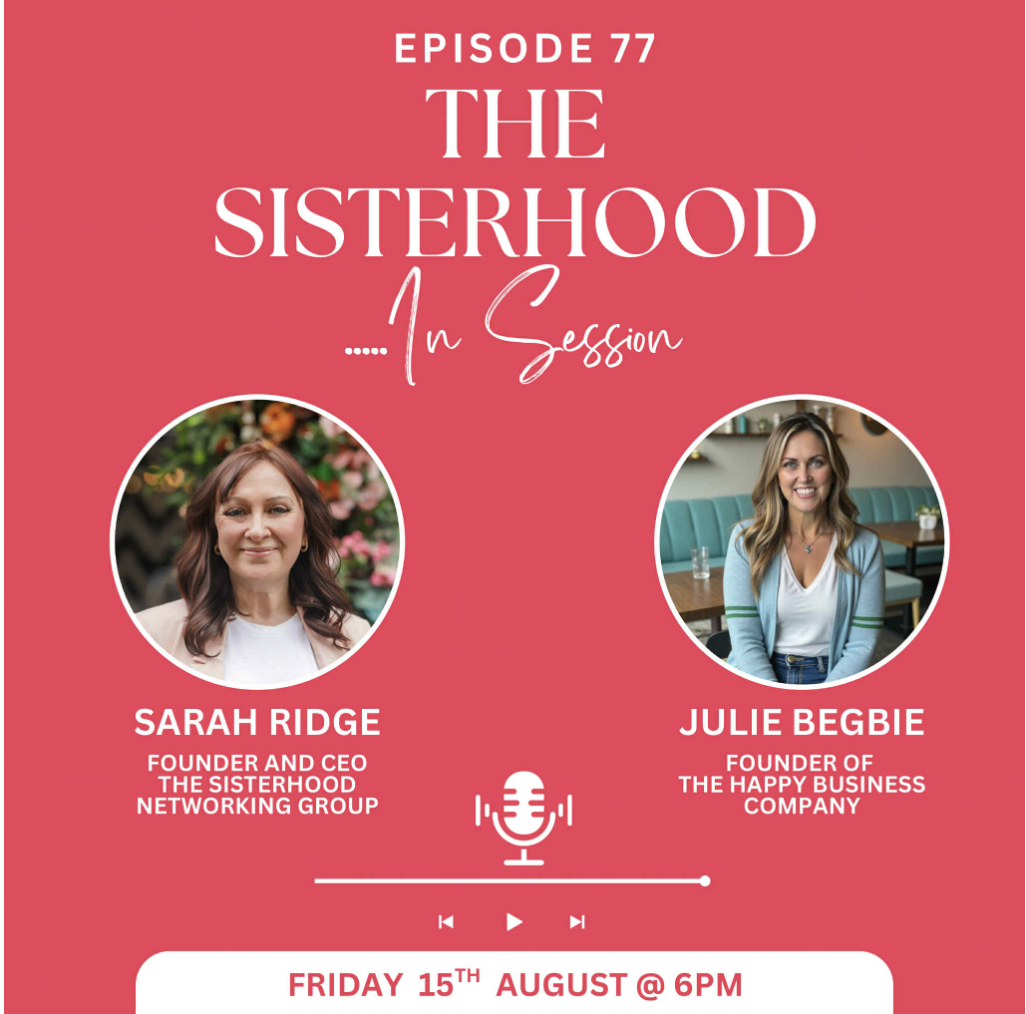The Sisterhood In Session podcast episode 77 featuring Sarah Ridge and Julie Begbie